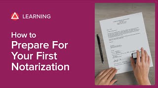 How to Prepare for Your First Notarization [upl. by Justinn]