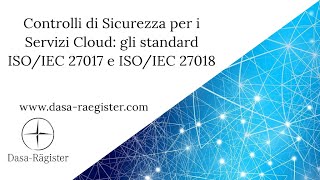 Controlli di Sicurezza per i Servizi Cloud gli standard ISOIEC 27017 e ISOIEC 27018 [upl. by Camel]