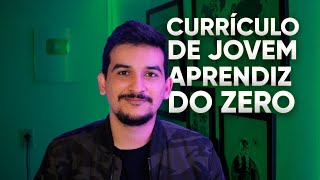 COMO FAZER CURRÍCULO PARA JOVEM APRENDIZ [upl. by Kindig]