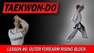 Outer Forearm Rising Block  TaekwonDo Lesson 6 [upl. by Araeit539]