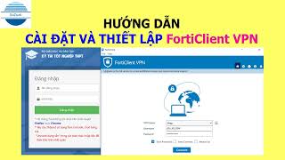 Hướng dẫn cài đặt và thiết lập phần mềm FortiClient VPN  VniTeach Channel [upl. by Htennek922]