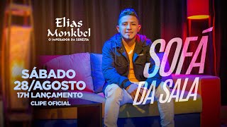 Sofá da Sala  Elias Monkbel  CLIPE OFICIAL [upl. by Eicnan]