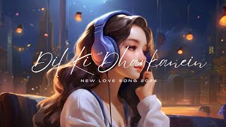 Dil Ki Dharkanein  New love song 2024  Lofi Music [upl. by Hotze]