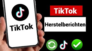 Herstel verwijderde TikTokberichten Nieuw proces [upl. by Malkah558]