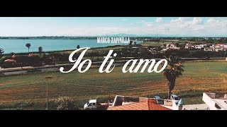 MARCO ZAPPULLA  IO TI AMO  Official Video [upl. by Punak]