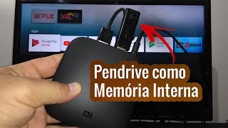 Pendrive como Memória Interna na Xiaomi Mi Box TV [upl. by Eelsel328]