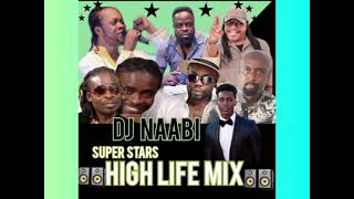 SUPER BEST HIGH LIFE MIX DJ NAABI ONE 1 [upl. by Abita143]