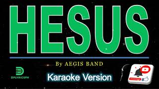 Aegis  Hesus karaoke version [upl. by Arquit]