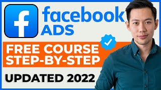 COMPLETE Facebook Ads Tutorial for Beginners in 2022 – FREE COURSE [upl. by Ahsiel871]