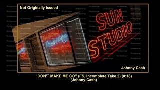 1957 Sun Dont Make Me Go FS Incomplete Take 2 Johnny Cash [upl. by Albin]