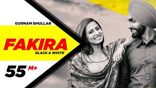 Fakira Official BampW Video  Ammy Virk  Sargun Mehta  Gurnam Bhullar  Jaani  B Praak [upl. by Watkins]