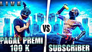 PAGAL PAREMI 100K LIVE RANDOM SUBSCRIBER CUSTOM freefire [upl. by Mcgurn]