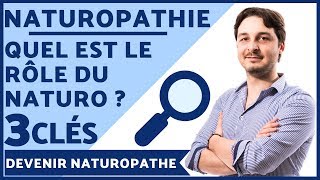 Quel est le Rôle du Naturopathe  3 Axes de Travail pour Accompagner Efficacement son Client [upl. by Maram]