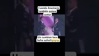 Cuando Anastacio también quiere cantar un cumbion bien loco humor funnymemes video videoshort [upl. by Ahsenre]