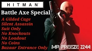 HITMAN  Marrakesh Battle Axe Special  Silent AssassinSuit OnlyNo KONo LoadoutNo Coins [upl. by Effie]