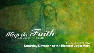 KEEP THE FAITH Daily Mass with the Jesuits  13 Jul 24 Sat  14th Week in Ordinary Time [upl. by Milurd]