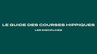 Le guide des courses hippiques  Les disciplines [upl. by Nettirb]