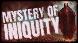 The Mystery Of Iniquity antichrist podcast endtimes prophecy [upl. by Morry]