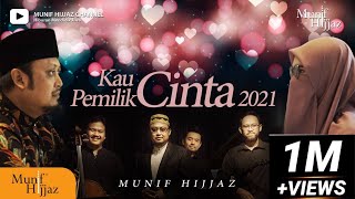 Kau Pemilik Cinta 2021 Munif Hijjaz Official Music Video [upl. by Peggy]