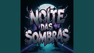 Noite das Sombras [upl. by Cotter]