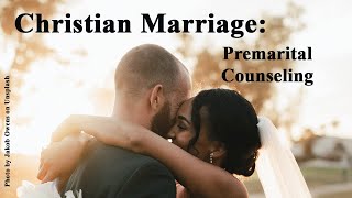 Christian Marriage Premarital Counseling [upl. by Akilat542]