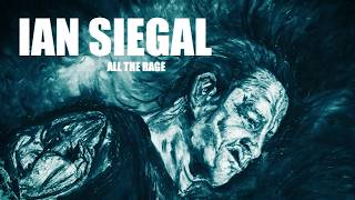 Ian Siegal  All The Rage CD Album Release [upl. by Giles]