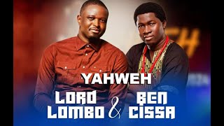 BENCISSA feat LORD LOMBO  YAHWEH [upl. by Yetak482]