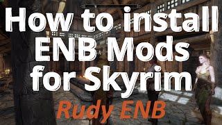 How to install ENB mods for Skyrim  Rudy ENB [upl. by Francois808]