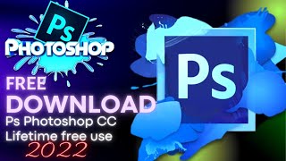 How To Download Free Ps Adobe Photoshop In 2022  Photoshop CS6 Portable [upl. by Jilly]