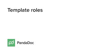 PandaDoc  Template Roles [upl. by Yentterb]