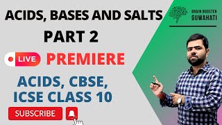 Acids Bases and Salts Part 2  ACIDS CBSE ICSE CLASS 10  By Sridhar Sir  Brain Booster Guwahati [upl. by Sparke]