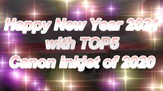 TOP 5 Canon inkjet printers in 2020 and Happy new year 2021 [upl. by Galvin]