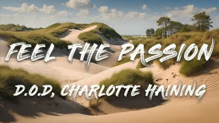 DOD Charlotte Haining  Feel The Passion Lyrics [upl. by Doherty559]