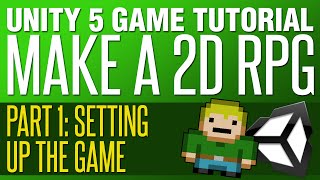 Unity RPG Tutorial 1  Setting Up The Basics [upl. by Sille140]