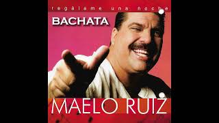 Regálame Una Noche Maelo Ruiz BACHATA la versión romántica [upl. by Krahmer]