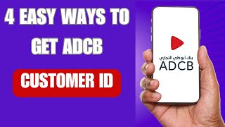 What is ADCB Customer ID  How To Get ADCB customer id [upl. by Potash]