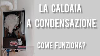 caldaia a condensazione come funziona [upl. by Aissak360]