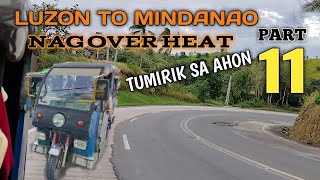 LUZON TO MINDANAO PART 11 OVERHEAT  TUMIRIK SA AHON viralvideo rusichariot175 [upl. by Merrili]