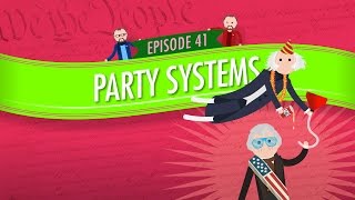 Party Systems Crash Course Government and Politics 41 [upl. by Swarts]