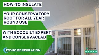 How To Insulate and Clad Your Conservatory Roof For All Year Round Use [upl. by Enilrek]