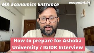 How to prepare for Ashoka University Interview or IGIDR Interview for their MA Economics Courses [upl. by Yalhsa558]