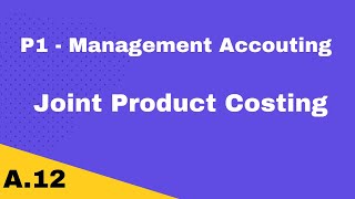 P1  Joint Product Costing  CIMA  cimaselfstudycom  Free CIMA Study Materials [upl. by Atnohs]