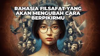 RAHASIA FILSAFAT YANG AKAN MENGUBAH CARA BERPIKIRMU [upl. by Aires613]