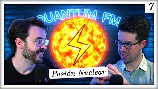 Fusión Nuclear Tokamaks ITER y nuestro Futuro Energético  Quantum FM 7 feat fisicalimite [upl. by Koffler]