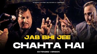 JAB BHI JEE CHAHTA HAI REMIX  NUSRAT FATEH ALI KHAN X VIBRONO  EXTENDED VERSION [upl. by Cirala]