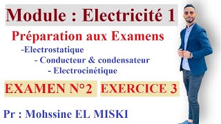 Exercice 3 Examen N°2 Électricité préparation aux examens [upl. by Kos]