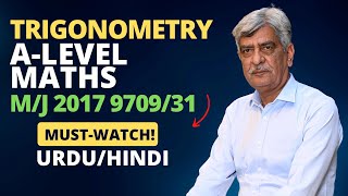 ALevel Maths  TRIGONOMETRY 970931 MJ 2017 Q8 Solution  Ultimate Guide Part 8 [upl. by Neb]