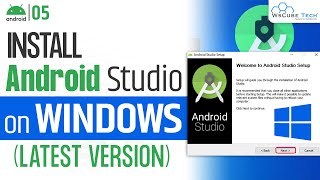 How to Install and Set up Android Studio on Windows Latest Version  Installation Guide [upl. by Briant]