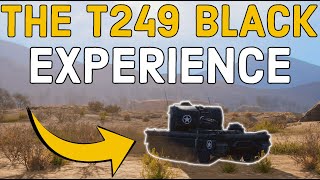 THE T249 BLACK EXPERIENCE [upl. by Cummins]