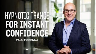 Paul Mckennas Hypnotic Trance for Instant Confidence  Mindvalley [upl. by Nakada]